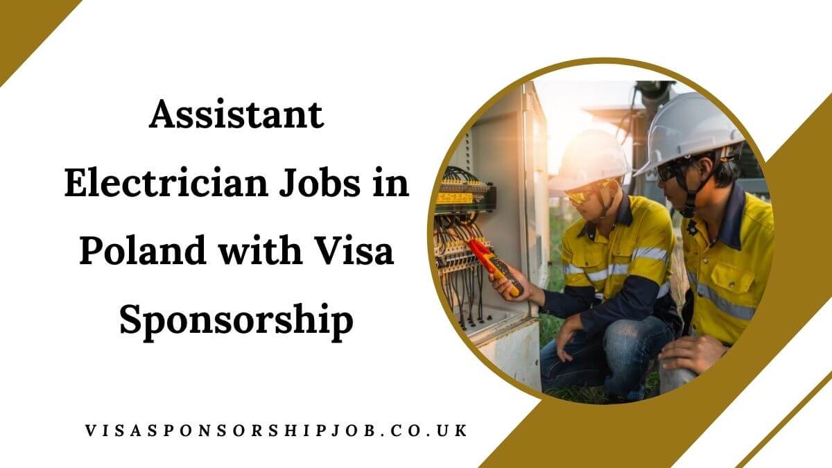 Assistant Electrician Jobs in Poland with Visa Sponsorship