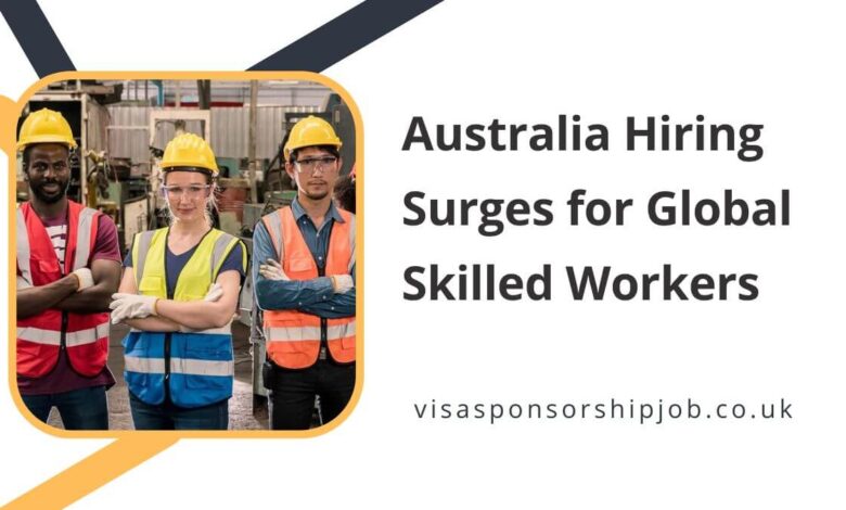 Australia Hiring Surges for Global Skilled Workers