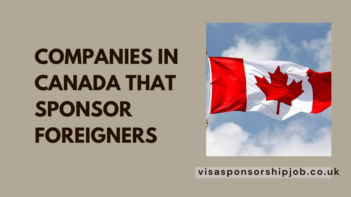 Companies in Canada That Sponsor Foreigners