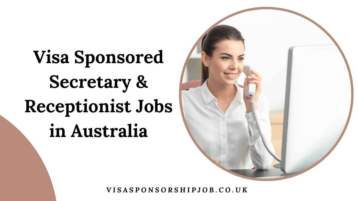Visa Sponsored Secretary & Receptionist Jobs in Australia