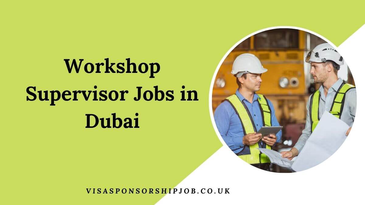 Workshop Supervisor Jobs in Dubai