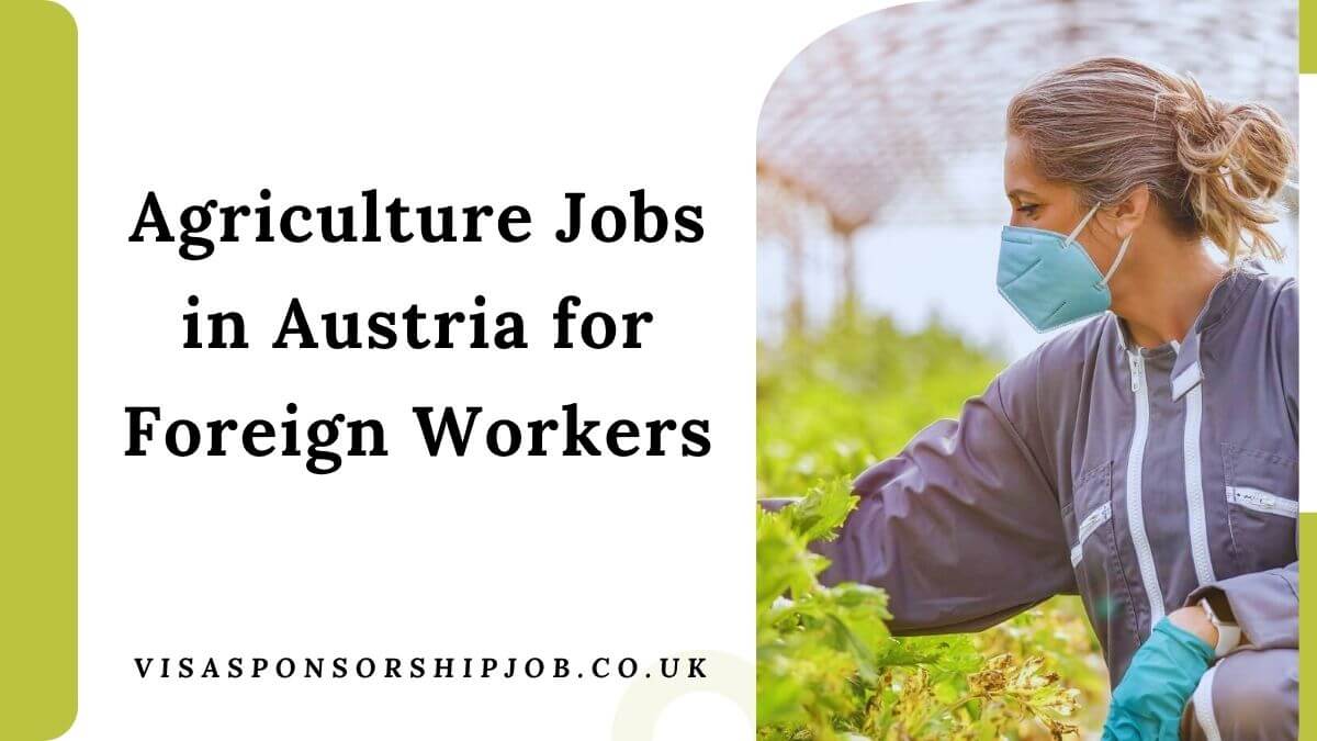 Agriculture Jobs in Austria for Foreign Workers