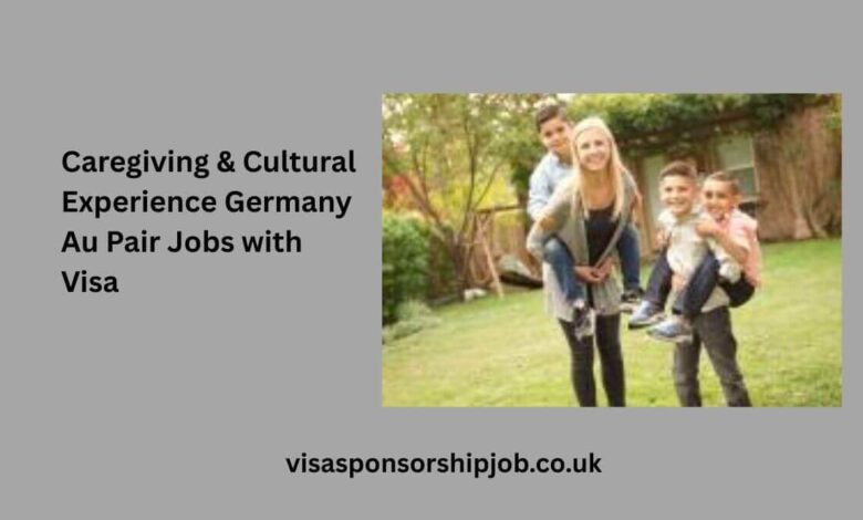 Caregiving & Cultural Experience Germany Au Pair Jobs with Visa