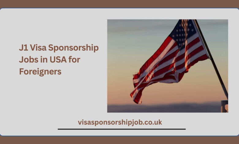 J1 Visa Sponsorship Jobs in USA for Foreigners