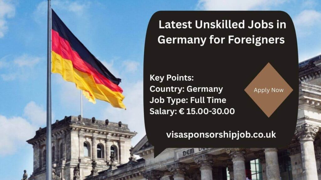 Latest Unskilled Jobs in Germany for Foreigners