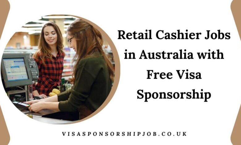 Retail Cashier Jobs in Australia with Free Visa Sponsorship