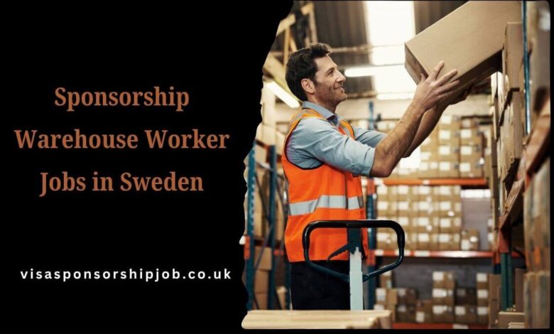 Sponsorship Warehouse Worker Jobs in Sweden