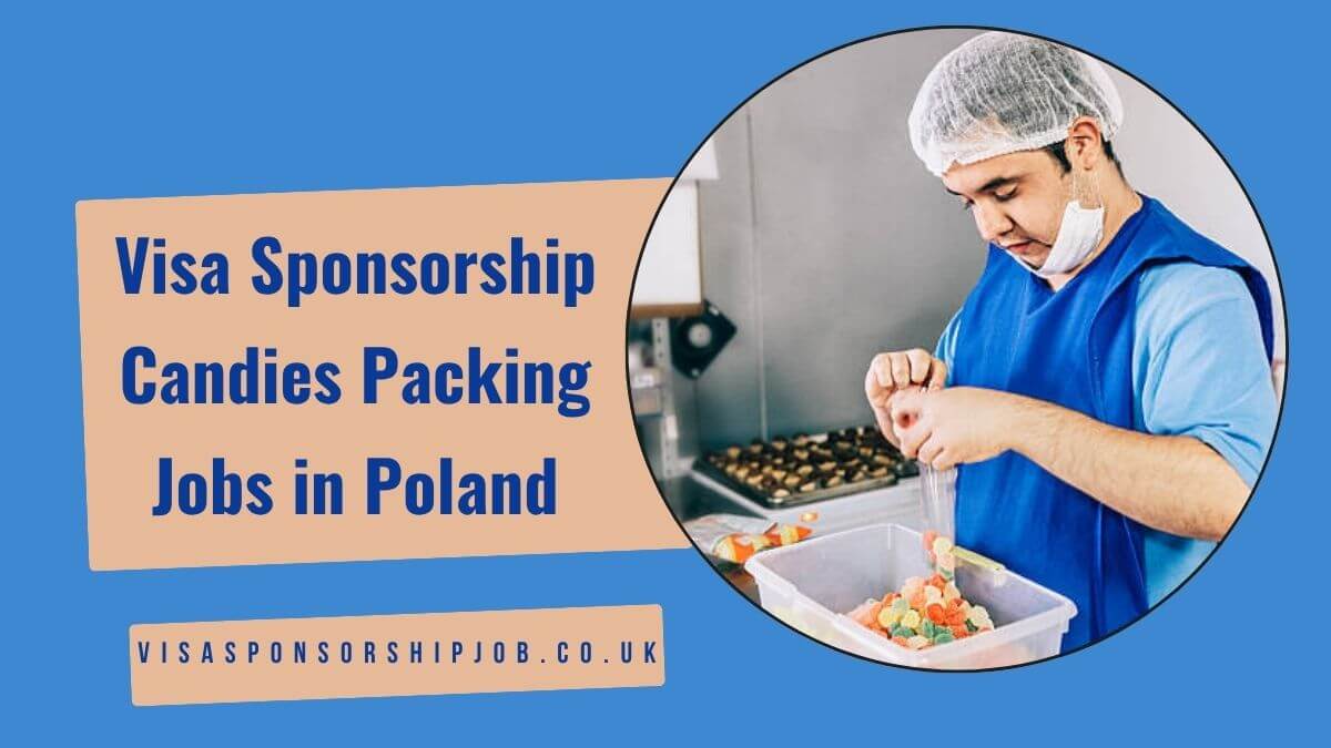 Visa Sponsorship Candies Packing Jobs in Poland