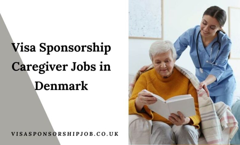 Visa Sponsorship Caregiver Jobs in Denmark