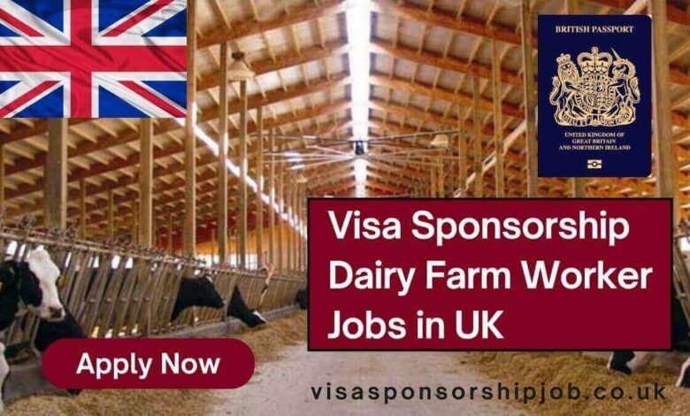 Visa Sponsorship Dairy Farm Worker Jobs in UK