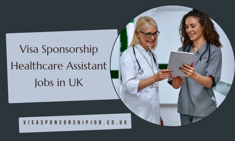 Visa Sponsorship Healthcare Assistant Jobs in UK