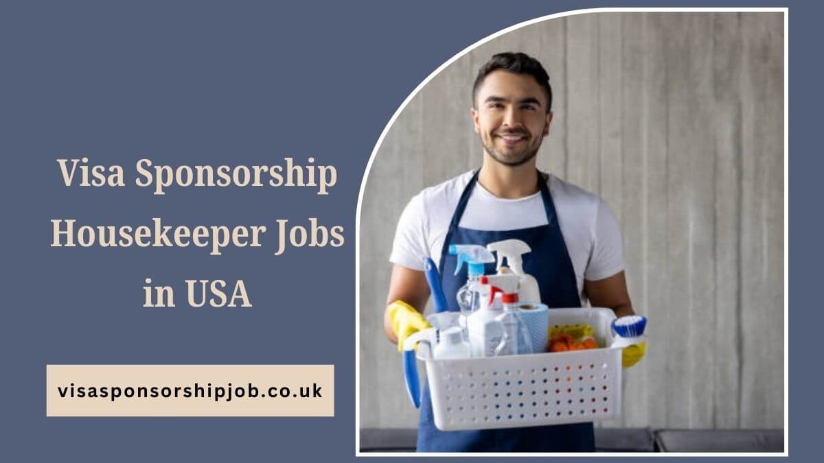 Visa Sponsorship Housekeeper Jobs in USA