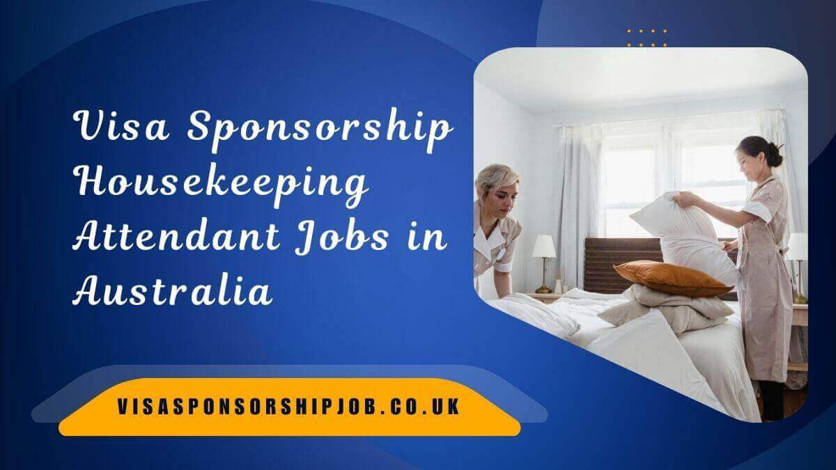 Visa Sponsorship Housekeeping Attendant Jobs in Australia