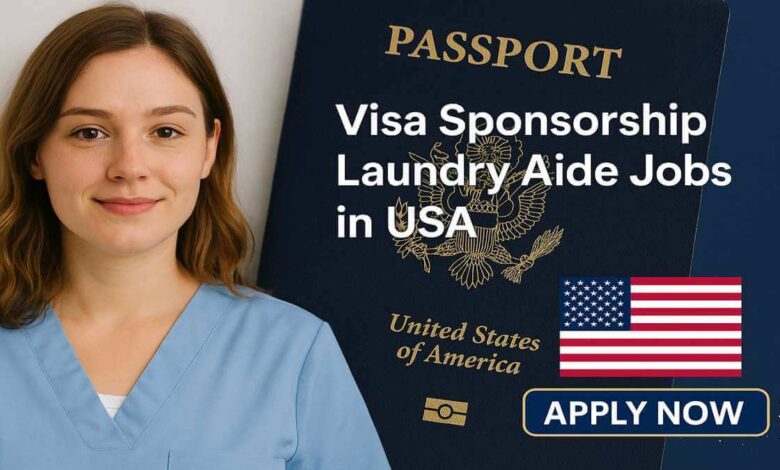 Visa Sponsorship Laundry Aide Jobs in USA
