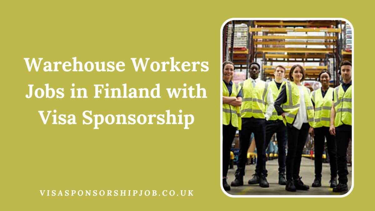 Warehouse Workers Jobs in Finland with Visa Sponsorship