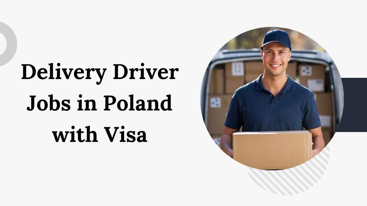 Delivery Driver Jobs in Poland with Visa
