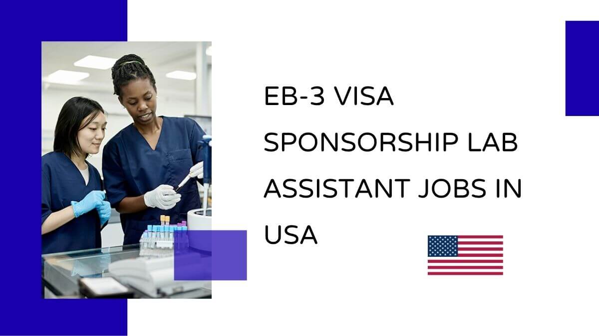 EB-3 Visa Sponsorship Lab Assistant Jobs in USA