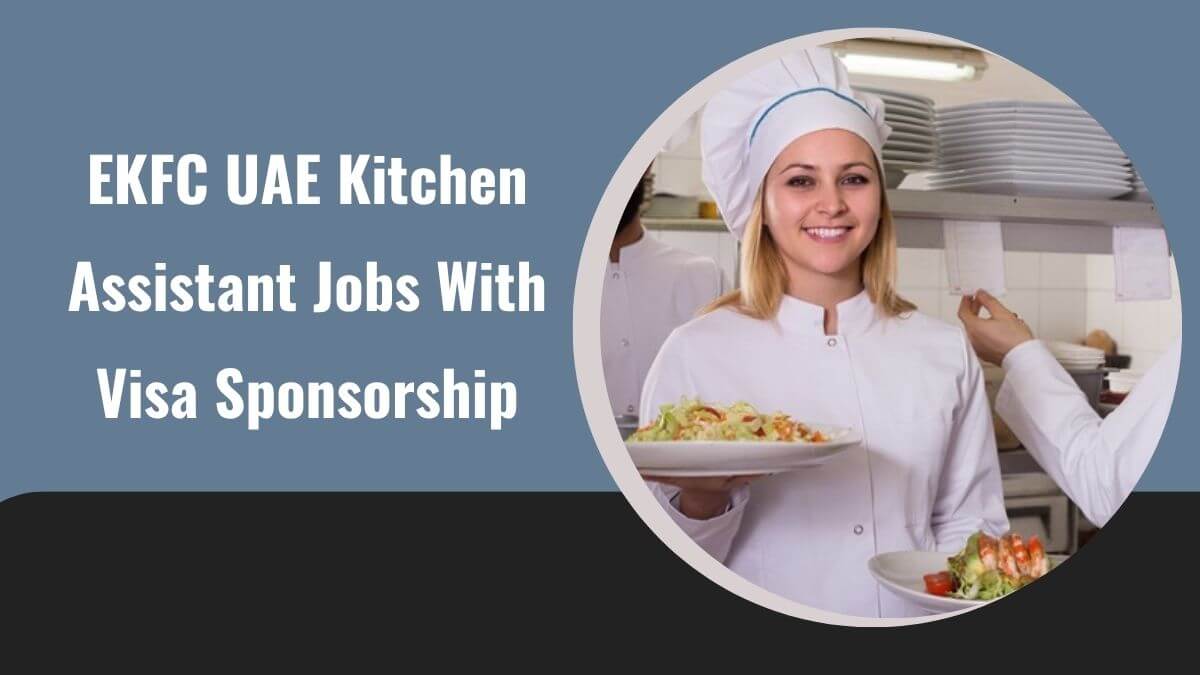EKFC UAE Kitchen Assistant Jobs With Visa Sponsorship