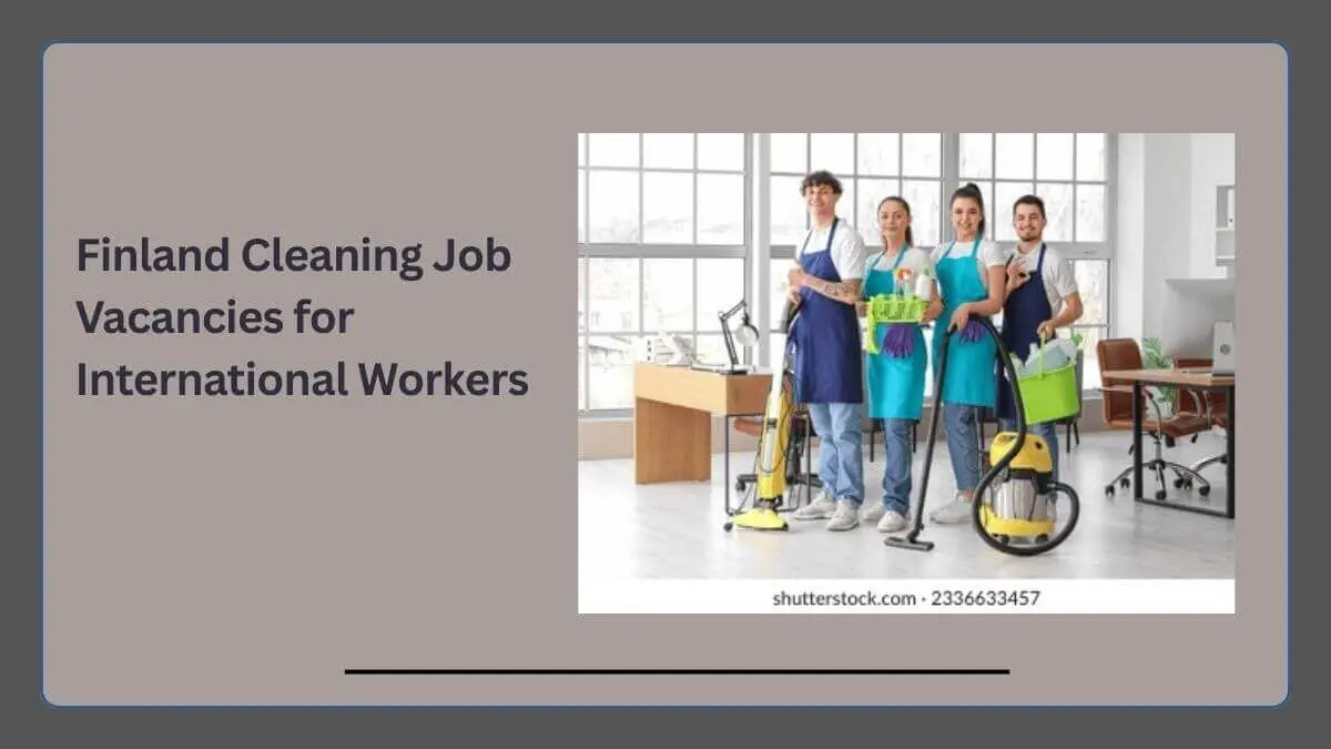 Finland Cleaning Job Vacancies for International Workers
