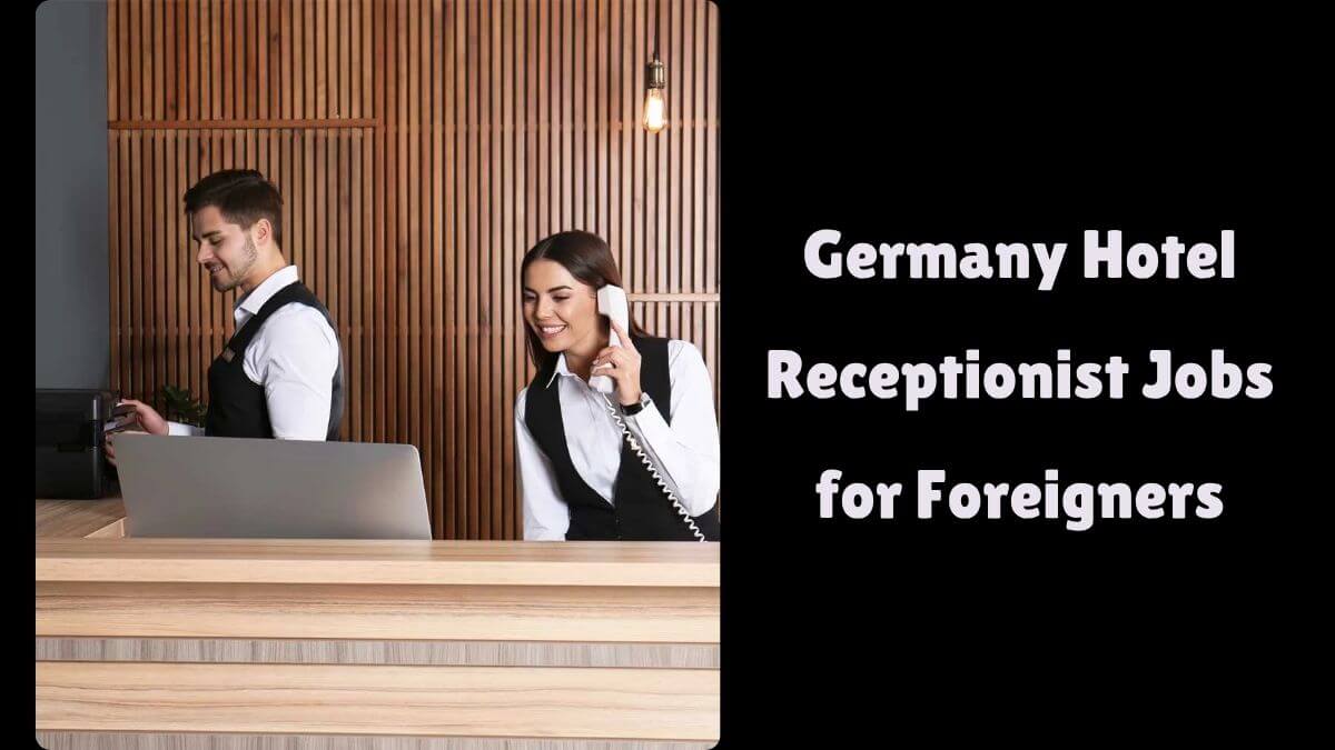 Germany Hotel Receptionist Jobs for Foreigners