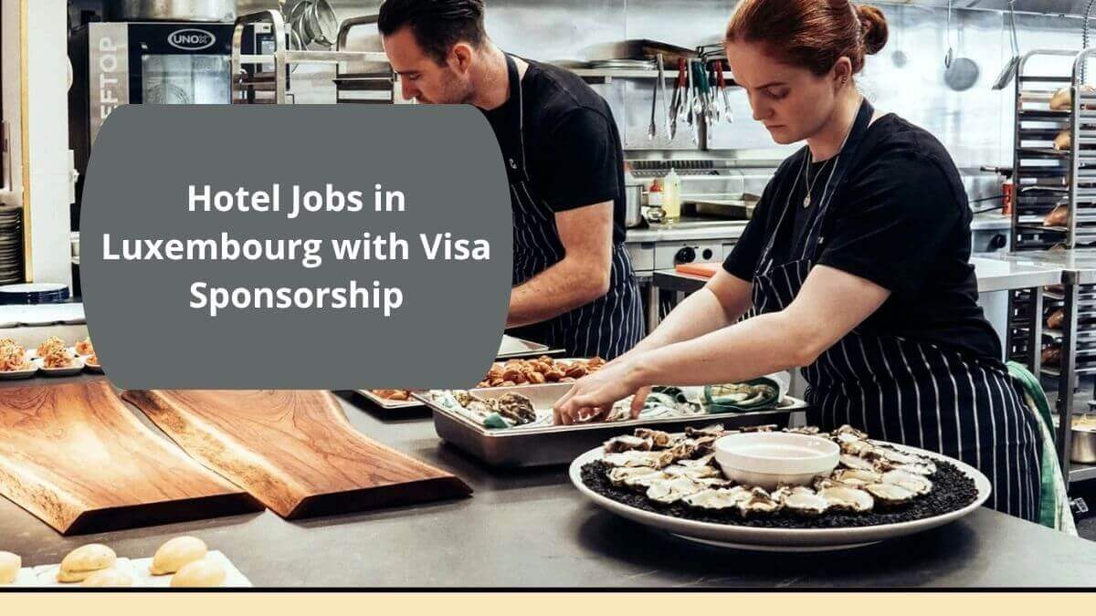 Hotel Jobs in Luxembourg with Visa Sponsorship