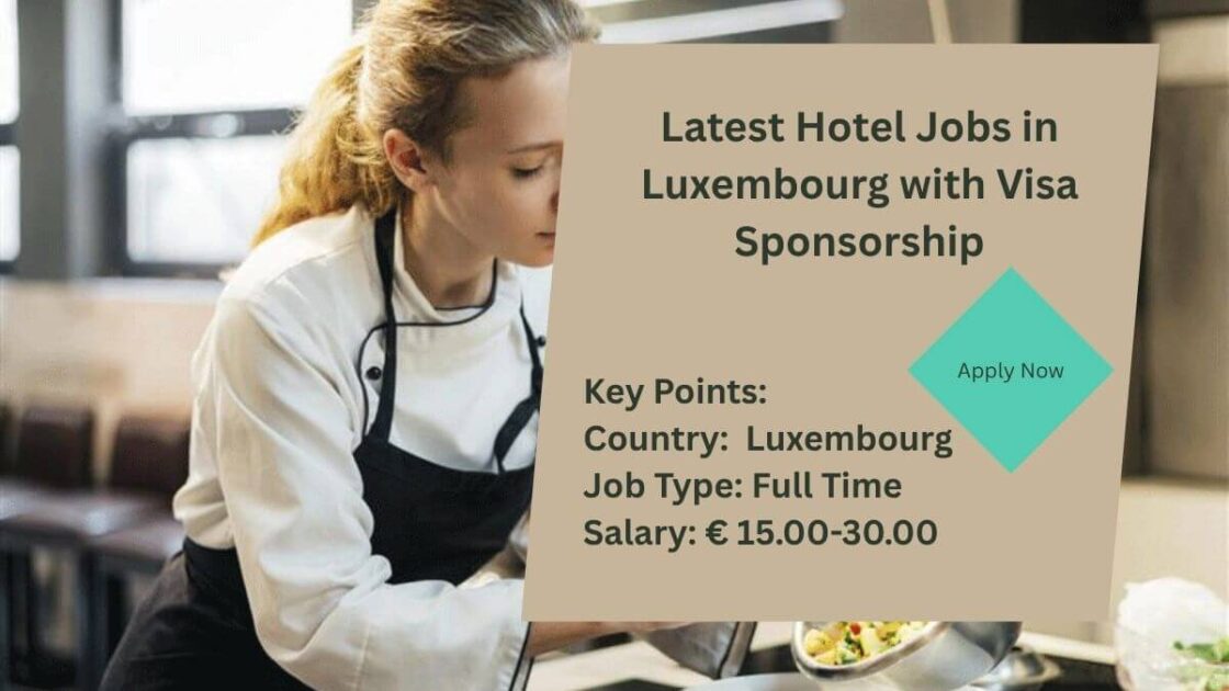 Latest Hotel Jobs in Luxembourg with Visa Sponsorship