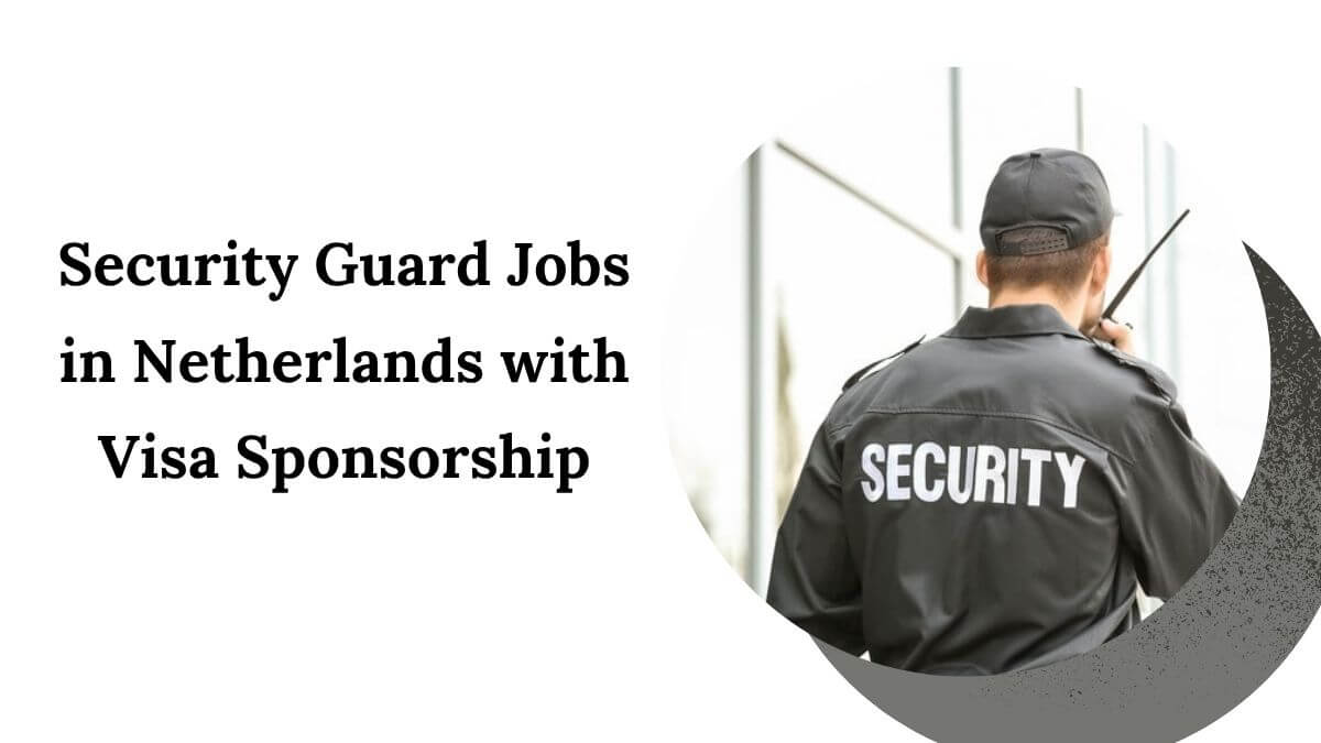 Security Guard Jobs in Netherlands with Visa Sponsorship