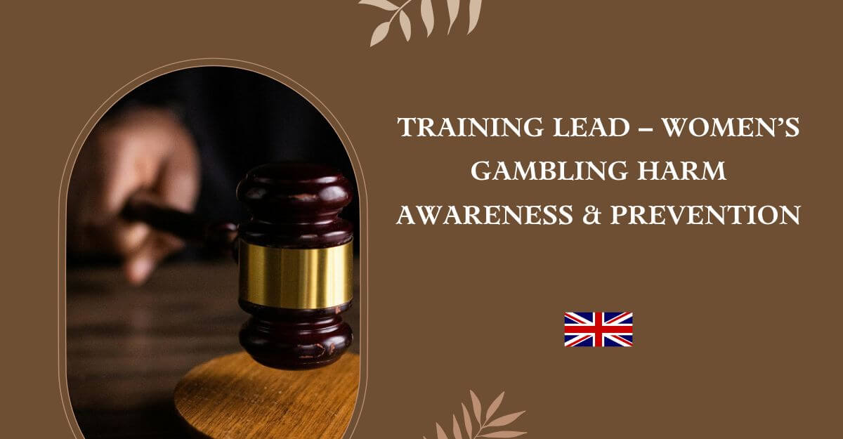 Training Lead – Women’s Gambling Harm Awareness & Prevention