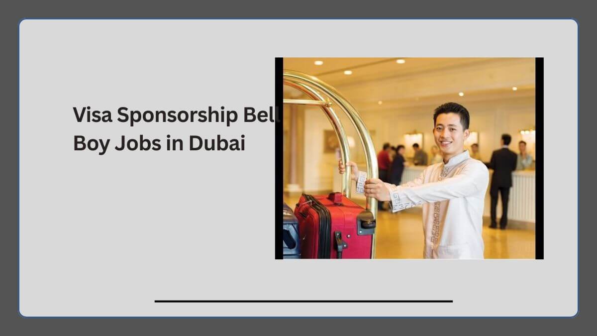 Visa Sponsorship Bell Boy Jobs in Dubai