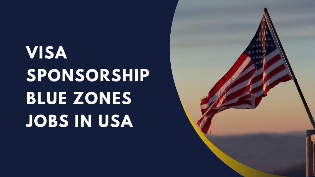 Visa Sponsorship Blue Zones Jobs in USA