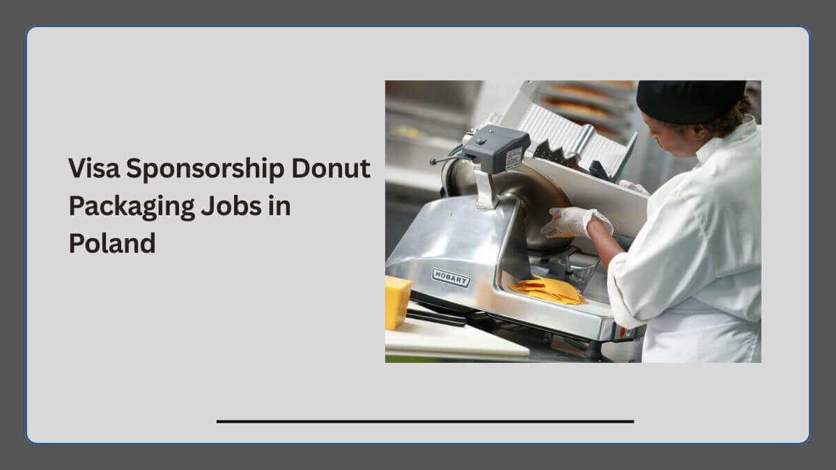Visa Sponsorship Donut Packaging Jobs in Poland