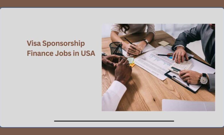 Visa Sponsorship Finance Jobs in USA