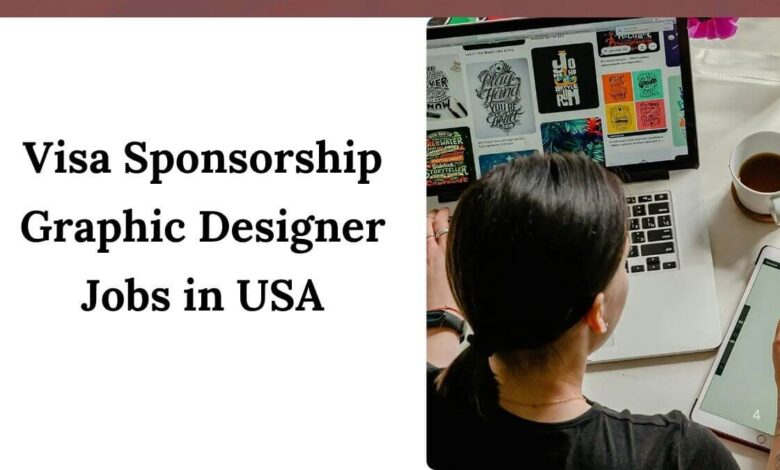 Visa Sponsorship Graphic Designer Jobs in USA