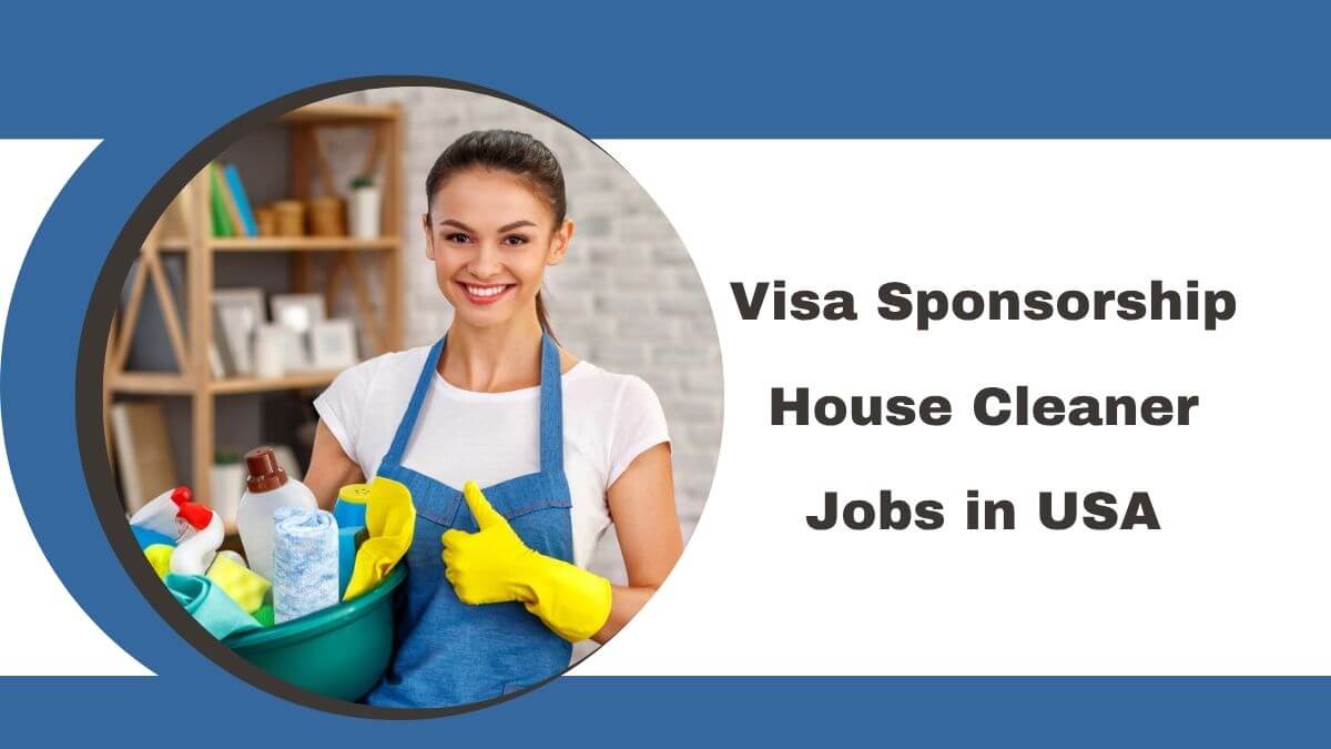 Visa Sponsorship House Cleaner Jobs in USA