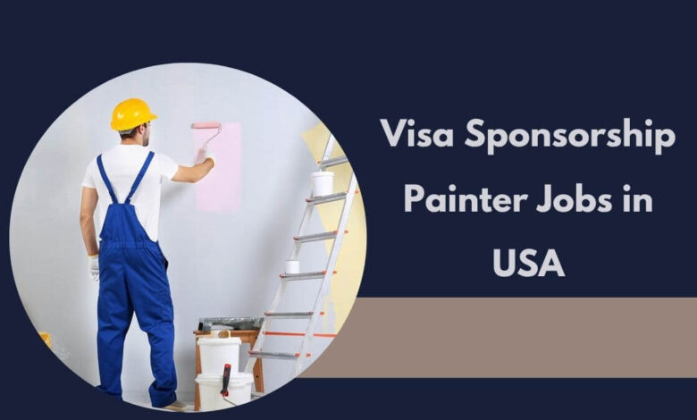Visa Sponsorship Painter Jobs in USA