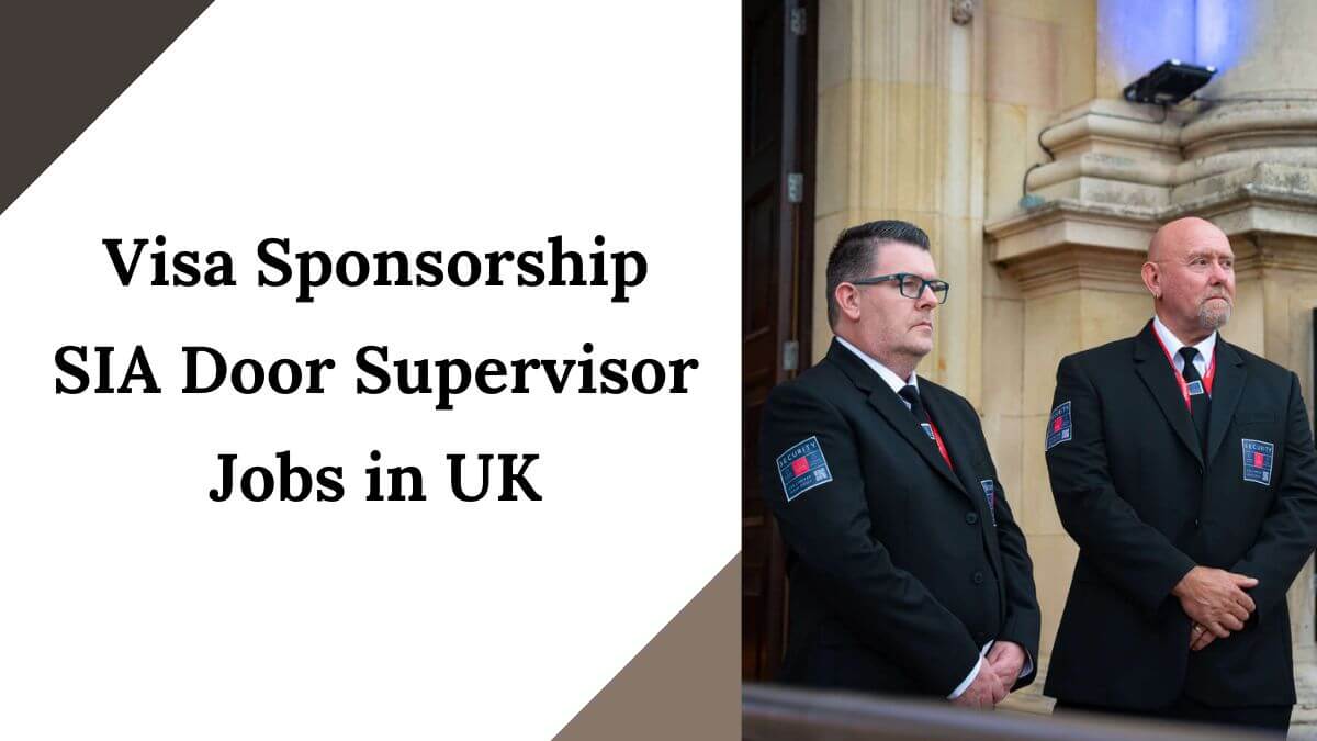 Visa Sponsorship SIA Door Supervisor Jobs in UK