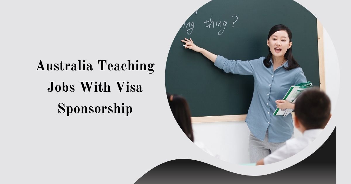 Australia Teaching Jobs With Visa Sponsorship