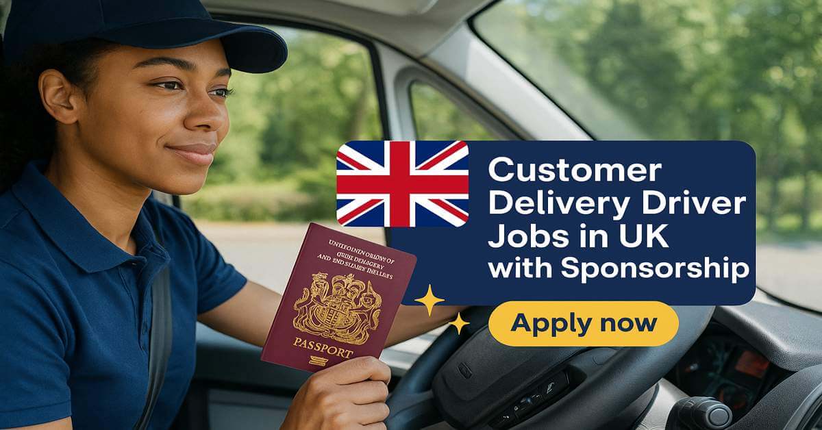 Customer Delivery Driver Jobs in UK with Sponsorship