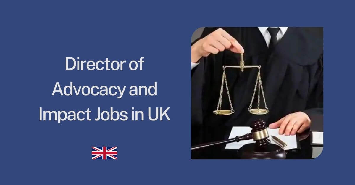Director of Advocacy and Impact Jobs in UK