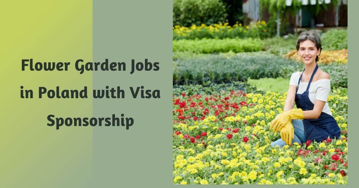 Flower Garden Jobs in Poland with Visa Sponsorship