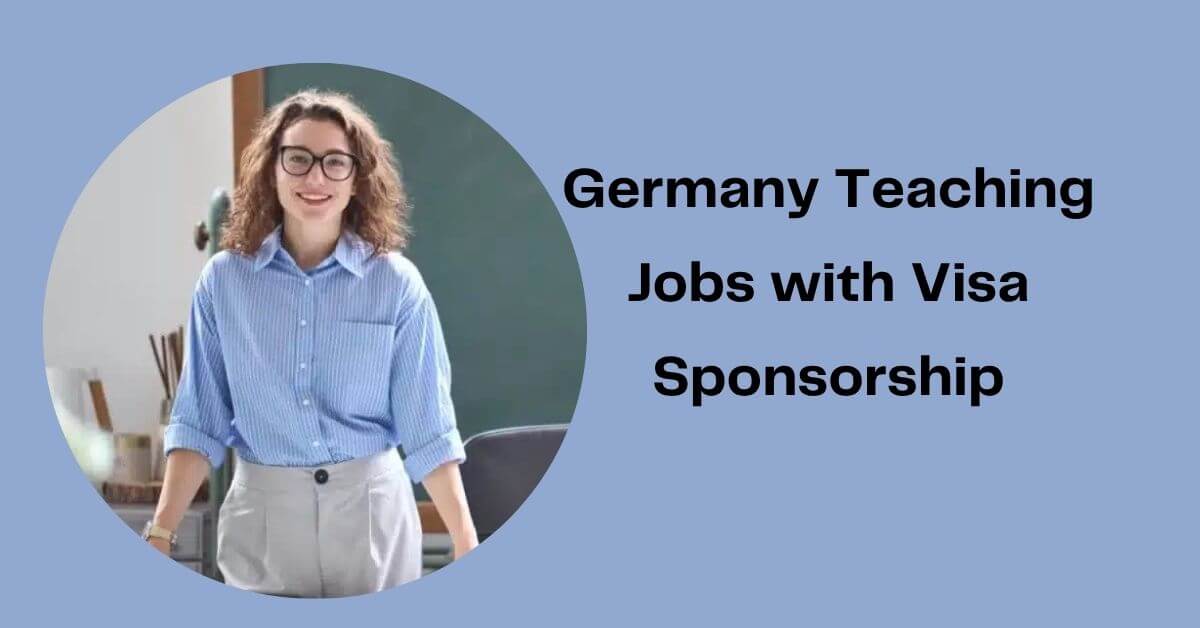 Germany Teaching Jobs with Visa Sponsorship