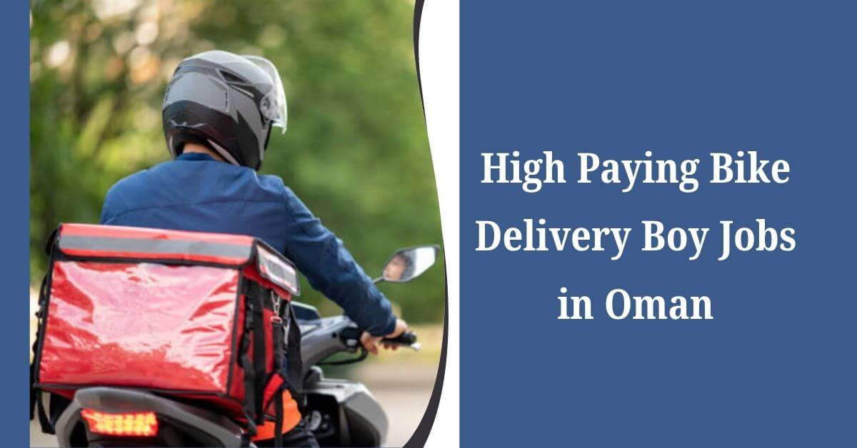 High Paying Bike Delivery Boy Jobs in Oman