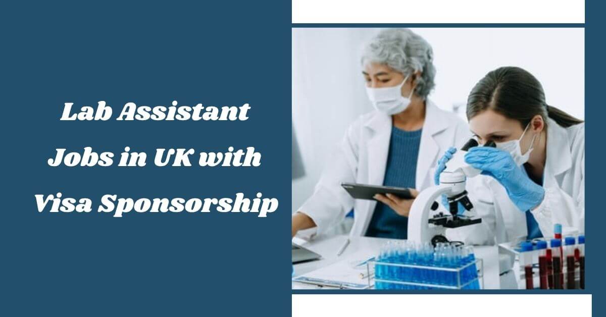 Lab Assistant Jobs in UK with Visa Sponsorship