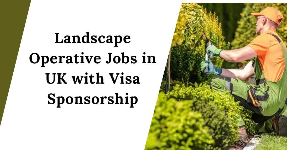 Landscape Operative Jobs in UK with Visa Sponsorship