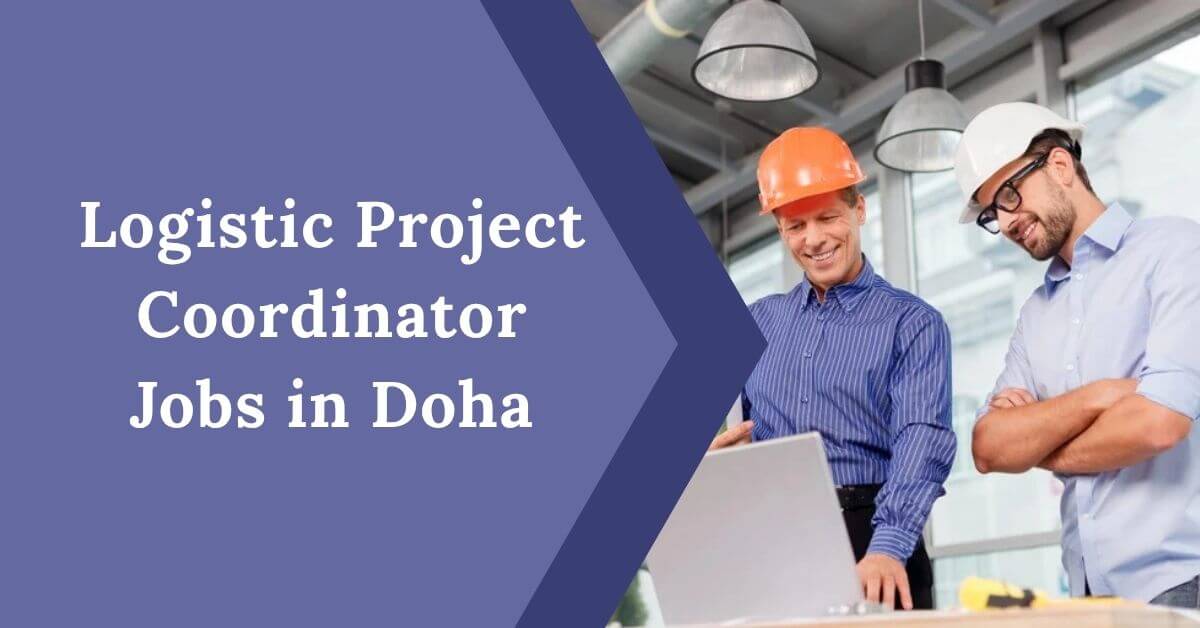 Logistic Project Coordinator Jobs in Doha