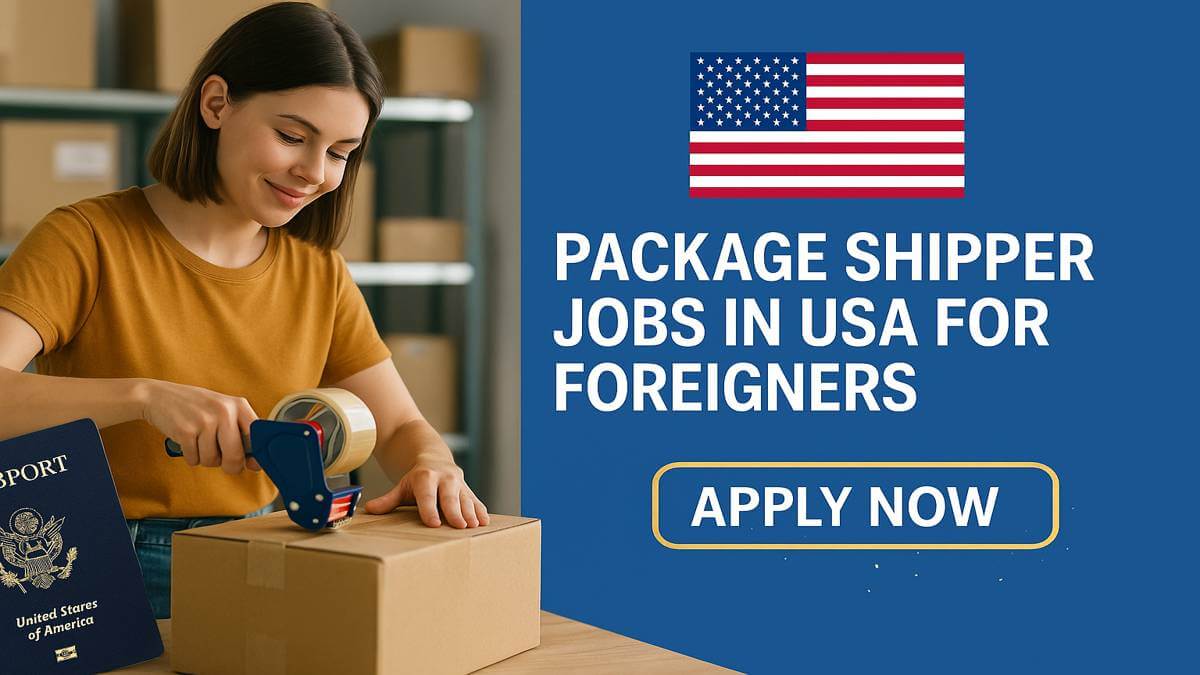Package Shipper Jobs in USA for Foreigners