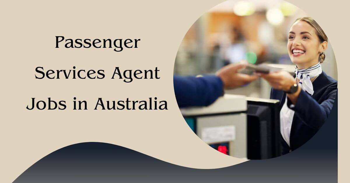 Passenger Services Agent Jobs in Australia