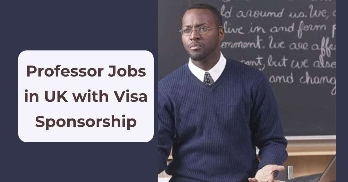 Professor Jobs in UK with Visa Sponsorship