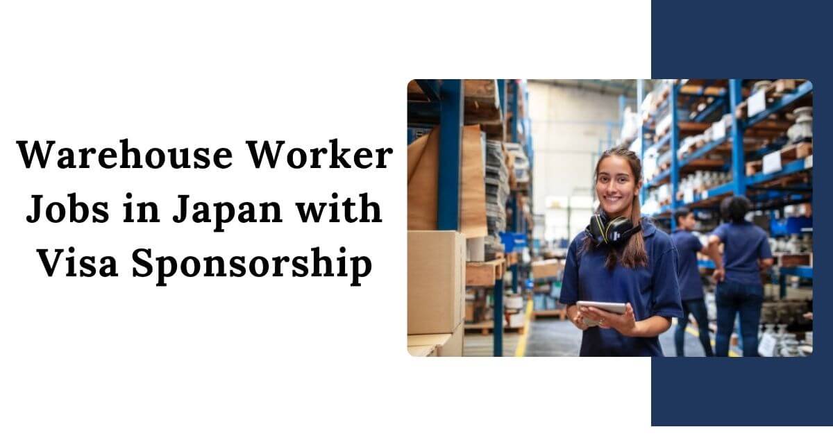 Warehouse Worker Jobs in Japan with Visa Sponsorship