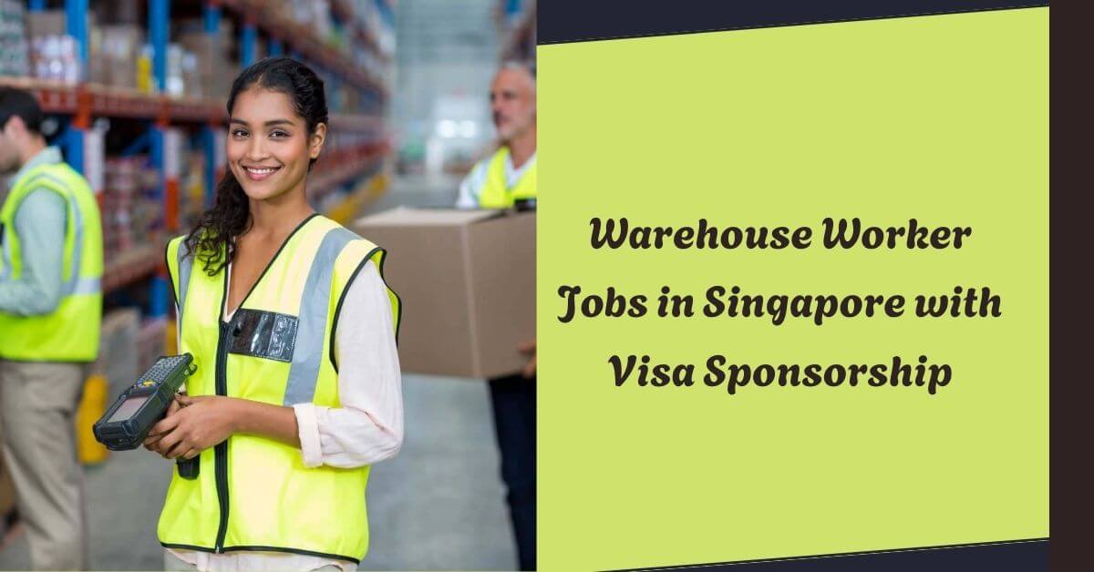 Warehouse Worker Jobs in Singapore with Visa Sponsorship